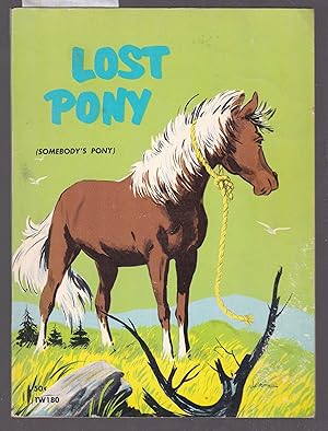 Image du vendeur pour Lost Pony [ Somebody's Pony ] mis en vente par Laura Books