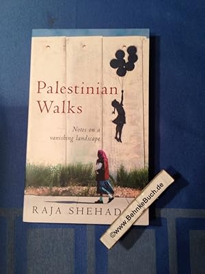 Palestinian Walks: Notes on a Vanishing Landscape.