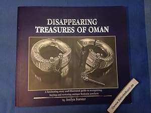 Disappearing Treasures of Oman: A Fascinating Story and Illustrated Guide to Recognising, Buying ...