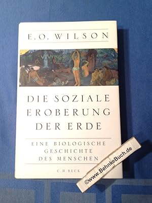 Bild des Verkufers fr Die soziale Eroberung der Erde : Eine biologische Geschichte des Menschen. zum Verkauf von Antiquariat BehnkeBuch