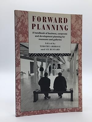 Imagen del vendedor de Forward Planning: Basic Guide for Museums, Galleries and Heritage Organizations (Heritage: Care-Preservation-Management) a la venta por Holt Art Books