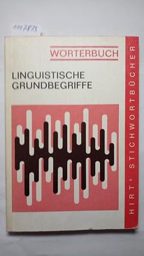 Hirts Stichwortbücher. - Linguistische Grundbegriffe. Wörterbuch -