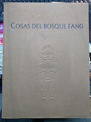 Cosas del Bosque Fang ( Catálogo, Casa de Vacas. Marzo 1988 ) ) + Cartas a las cosas del Bosque. ...