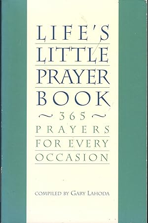 LIFE'S LITTLE PRAYER BOOK: 365 Prayers for every occasion