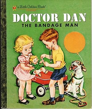 DOCTOR DAN THE BANDAGE MAN (ALittle Golden Book)