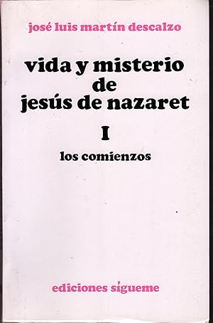VIDA Y MISTERIO DE JESÚS DE NAZARET. 1 Los Comienzos