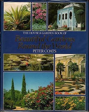 THE HOUSE & GARDEN BOOK OF BEAUTIFUL GARDENS ROUND THE WORLD