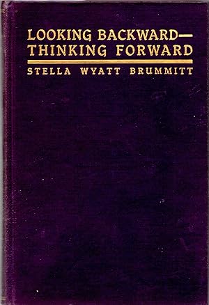 Image du vendeur pour Looking Backward -- Thinking Forward: The Jubilee History of The Women's Home Missionary Society of The Methodist Episcopal Church mis en vente par Book Booth
