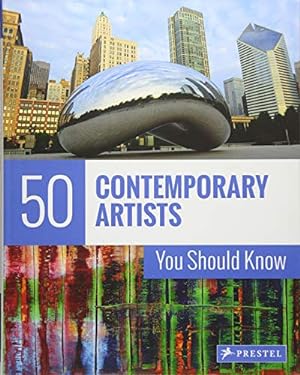 Bild des Verkufers fr 50 Contemporary Artists You Should Know (50 You Should Know) zum Verkauf von primatexxt Buchversand