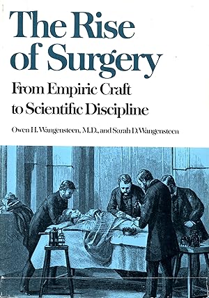 Imagen del vendedor de The Rise of Surgery: From Empiric Craft to Scientific Discipline a la venta por Book Booth