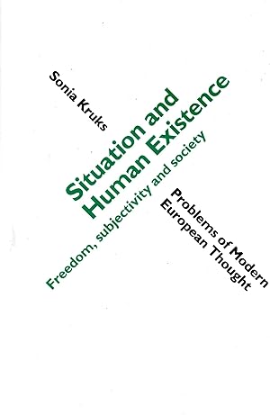 Seller image for Situation and Human Existence: Freedom, Subjectivity and Society for sale by Book Booth