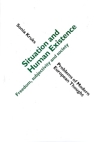 Seller image for Situation and Human Existence: Freedom, Subjectivity and Society for sale by Book Booth