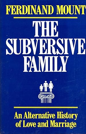 Imagen del vendedor de Subversive Family: An Alternative History of Love and Marriage a la venta por Book Booth