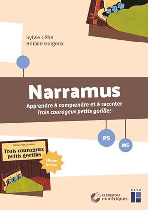 Narramus - Apprendre à comprendre et à raconter 3 courageux petits gorilles + DVD - PS-MS
