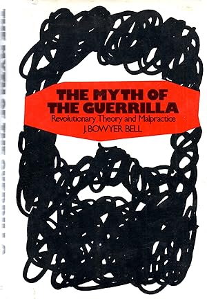 Immagine del venditore per Myth of the Guerrilla: Revolutionary Theory and Malpractice venduto da Book Booth