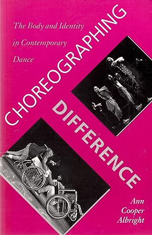 Imagen del vendedor de Choreographing Difference: The Body and Identity in Contemporary Dance a la venta por Book Booth