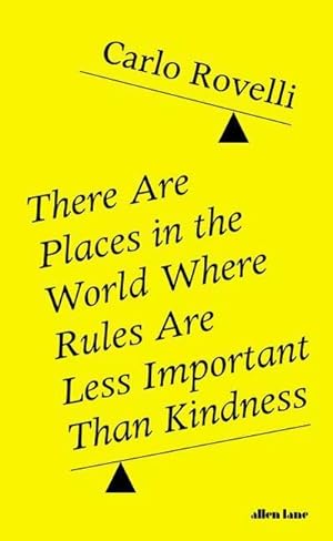 Bild des Verkäufers für There Are Places in the World Where Rules Are Less Important Than Kindness zum Verkauf von BuchWeltWeit Ludwig Meier e.K.