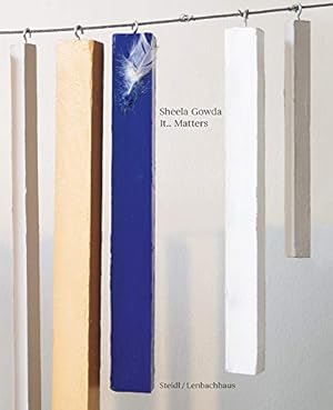 Seller image for Sheela Gowda: lt. Matters [Hardcover ] for sale by booksXpress