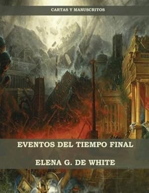 Immagine del venditore per Eventos del Tiempo Final (Spanish Edition) by de White, Elena W. [Paperback ] venduto da booksXpress