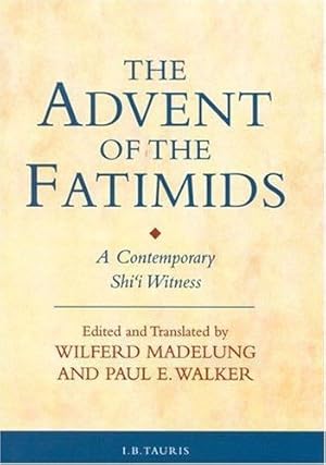 Seller image for The Advent of the Fatimids: A Contemporary Shi'i Witness (Ismaili Texts and Translations) [Soft Cover ] for sale by booksXpress