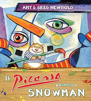 Image du vendeur pour If Picasso Painted a Snowman by Newbold, Amy [Paperback ] mis en vente par booksXpress