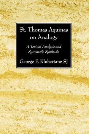 Bild des Verkufers fr St. Thomas Aquinas on Analogy: A Textual Analysis and Systematic Synthesis (Jesuit Studies) [Soft Cover ] zum Verkauf von booksXpress