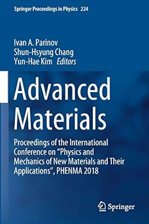 Immagine del venditore per Advanced Materials: Proceedings of the International Conference on â  Physics and Mechanics of New Materials and Their Applicationsâ  , PHENMA 2018 (Springer Proceedings in Physics (224)) [Soft Cover ] venduto da booksXpress