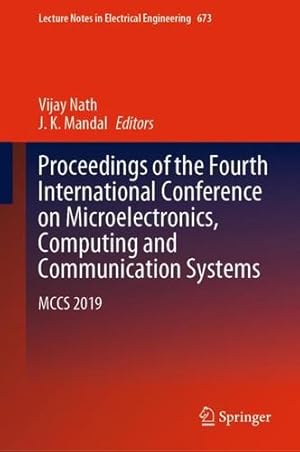 Imagen del vendedor de Proceedings of the Fourth International Conference on Microelectronics, Computing and Communication Systems: MCCS 2019 (Lecture Notes in Electrical Engineering, 673) [Hardcover ] a la venta por booksXpress