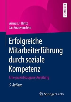 Bild des Verkufers fr Erfolgreiche Mitarbeiterf ¼hrung durch soziale Kompetenz: Eine praxisbezogene Anleitung (German Edition) by Hintz, Asmus J., Graevenstein, Jan [Paperback ] zum Verkauf von booksXpress