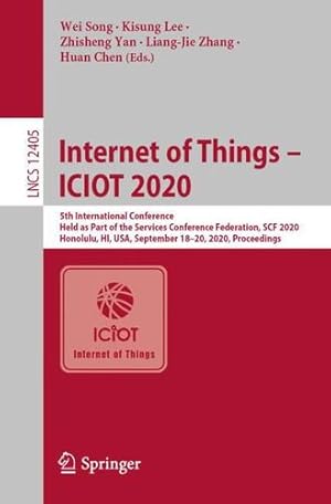 Immagine del venditore per Internet of Things - ICIOT 2020: 5th International Conference, Held as Part of the Services Conference Federation, SCF 2020, Honolulu, HI, USA, . (Lecture Notes in Computer Science, 12405) [Paperback ] venduto da booksXpress