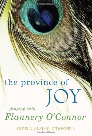 Bild des Verkufers fr Province of Joy, The: Praying with Flannery O'Connor [Soft Cover ] zum Verkauf von booksXpress