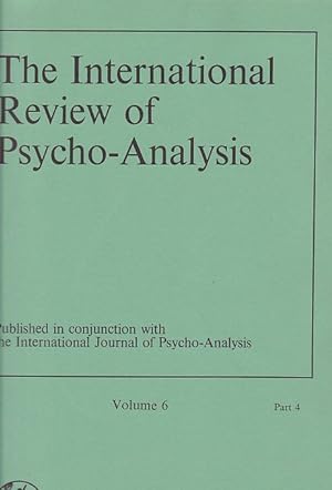 Seller image for The International Review of Psycho-Analysis. Volume 6, Part 4, 1979. Published in conjunction with the International Journal of Psycho-Analysis. for sale by Fundus-Online GbR Borkert Schwarz Zerfa