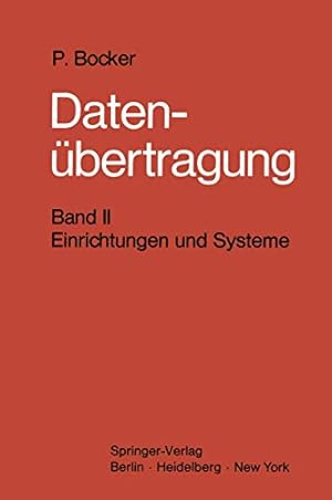 Seller image for Datenbertragung. Nachrichtentechnik in Datenfernverarbeitungssystemen: Band 2: Einrichtungen und Systeme for sale by Gabis Bcherlager