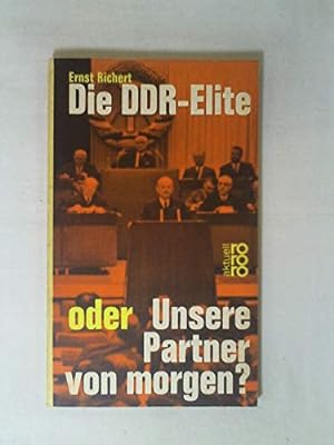 Immagine del venditore per Die DDR-Elite oder Unsere Partner von morgen? venduto da Gabis Bcherlager
