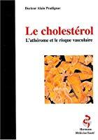 Bild des Verkufers fr Le Cholestrol : L'athrome Et Le Risque Vasculaire zum Verkauf von RECYCLIVRE