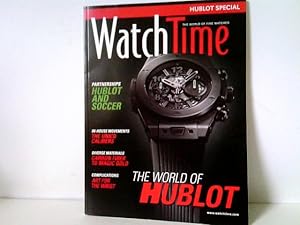 WatchTime. The World of Fine Watches - Hublot Special