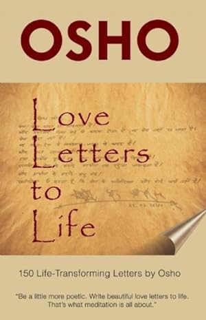 Seller image for Love Letters to Life : 150 Life-Transforming Letters by Osho for sale by GreatBookPrices