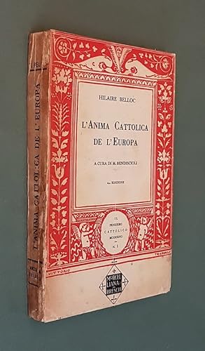Imagen del vendedor de L'ANIMA CATTOLICA DE L'EUROPA a la venta por Stampe Antiche e Libri d'Arte BOTTIGELLA