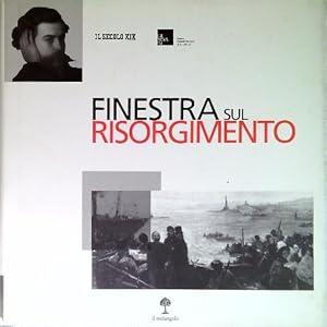 Image du vendeur pour Finestra sul Risorgimento mis en vente par Librodifaccia