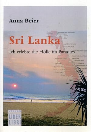 Bild des Verkufers fr Sri Lanka: Ich erlebte die Hlle im Paradies zum Verkauf von Antiquariat Jterbook, Inh. H. Schulze