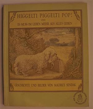 Bild des Verkufers fr Higgelti Piggelti Pop! oder Es muss im Leben mehr als alles geben zum Verkauf von Antiquariat UPP