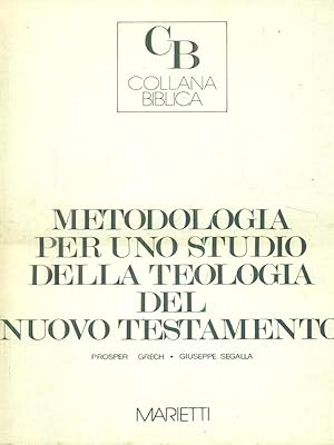 Seller image for Metodologia per uno studio della teologia del nuovo testamento for sale by Librodifaccia
