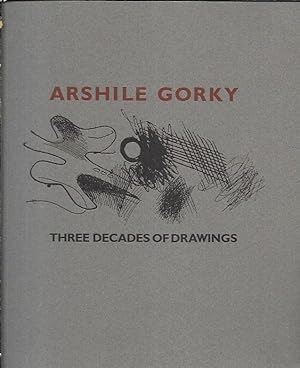 Seller image for Arshile Gorky: three decades of drawings for sale by Messinissa libri