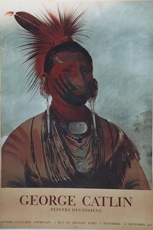 "GEORGE CATLIN / PEINTRE DES INDIENS" Affiche originale entoilée Litho MOURLOT 1963