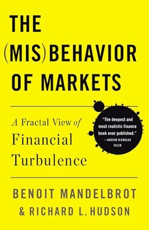 Imagen del vendedor de Misbehavior of Markets : A Fractal View of Financial Turbulence a la venta por GreatBookPrices