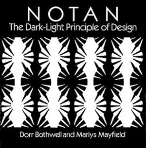 Bild des Verkufers fr Notan : The Dark-Light Principle of Design zum Verkauf von GreatBookPrices