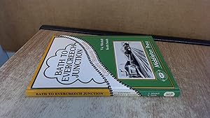 Seller image for Bath to Evercreech Junction (Country railway route albums) for sale by BoundlessBookstore