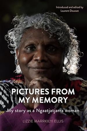 Seller image for Pictures from My Memory : My story as a Ngaatjatjarra woman for sale by GreatBookPrices