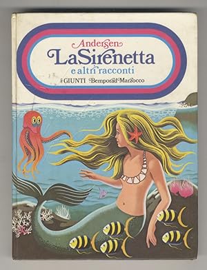 La sirenetta e altri racconti. Traduzioni di G. Fanciulli e M. Toscano. Nuova edizione. Prima ris...
