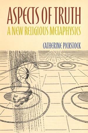 Immagine del venditore per Aspects of Truth : A New Religious Metaphysics venduto da GreatBookPrices